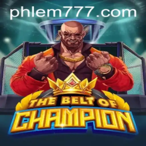 Exploring TheBeltOfChampion: A New Era in Gaming with EM777